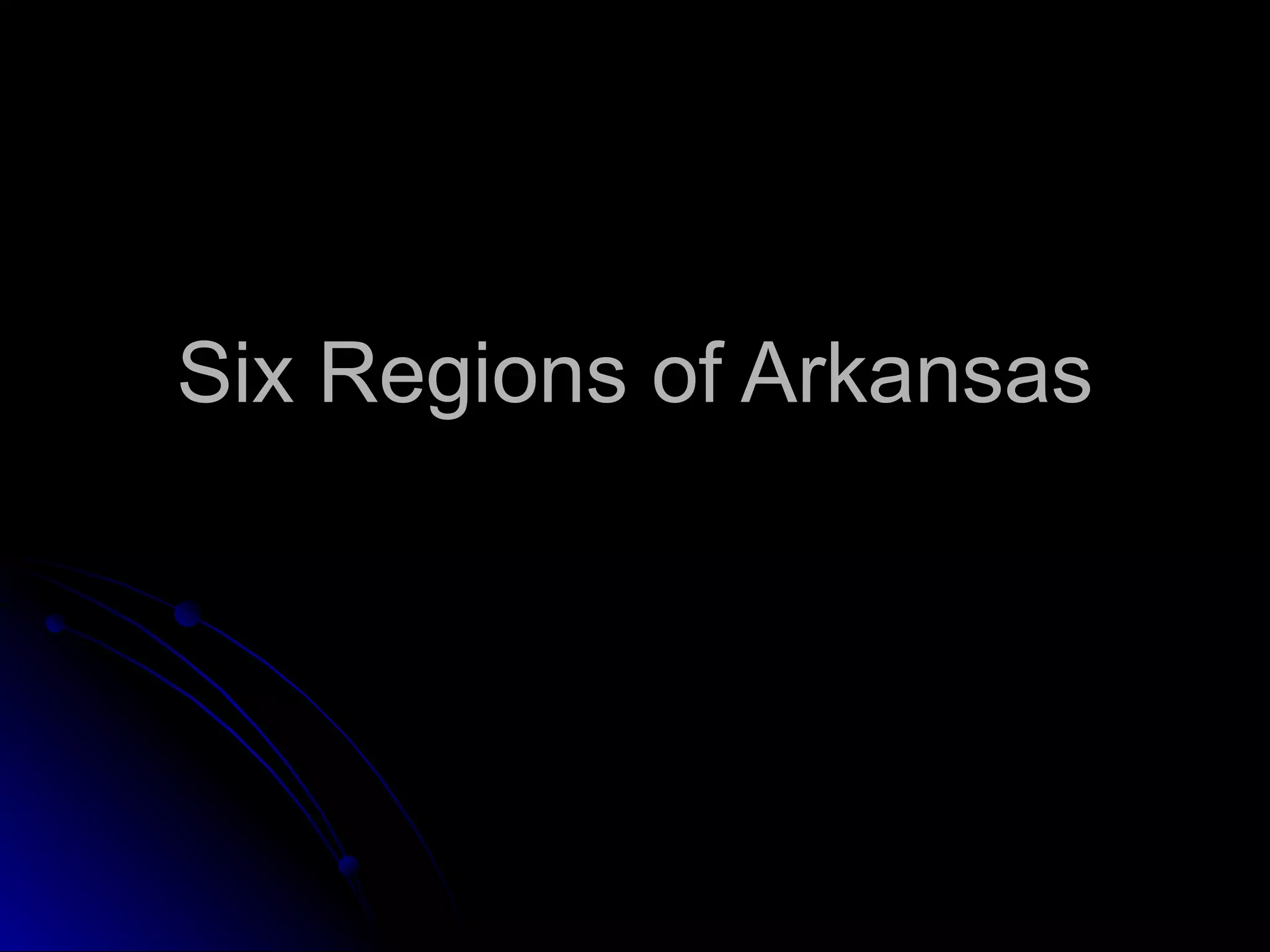 Six Regions of Arkansas