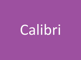Calibri
 
