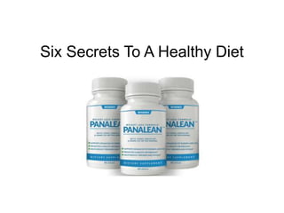 Six Secrets To A Healthy Diet
 