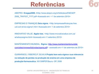  Traz grandes retornos financeiros para a empresa