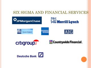 SIX SIGMA AND FINANCIAL SERVICES 