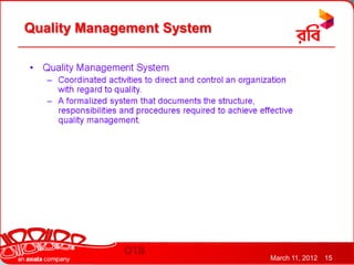 Quality Management System




                            March 11, 2012   15
 