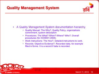 Quality Management System




                            March 11, 2012   16
 
