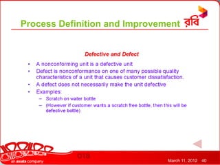 Process Definition and Improvement




                               March 11, 2012   40
 