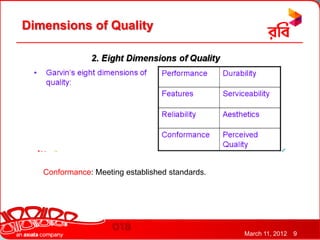 Dimensions of Quality




   Conformance: Meeting established standards.




                                                 March 11, 2012   9
 