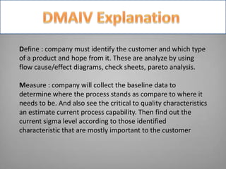 Define : company must identify the customer and which type
of a product and hope from it. These are analyze by using
flow ...