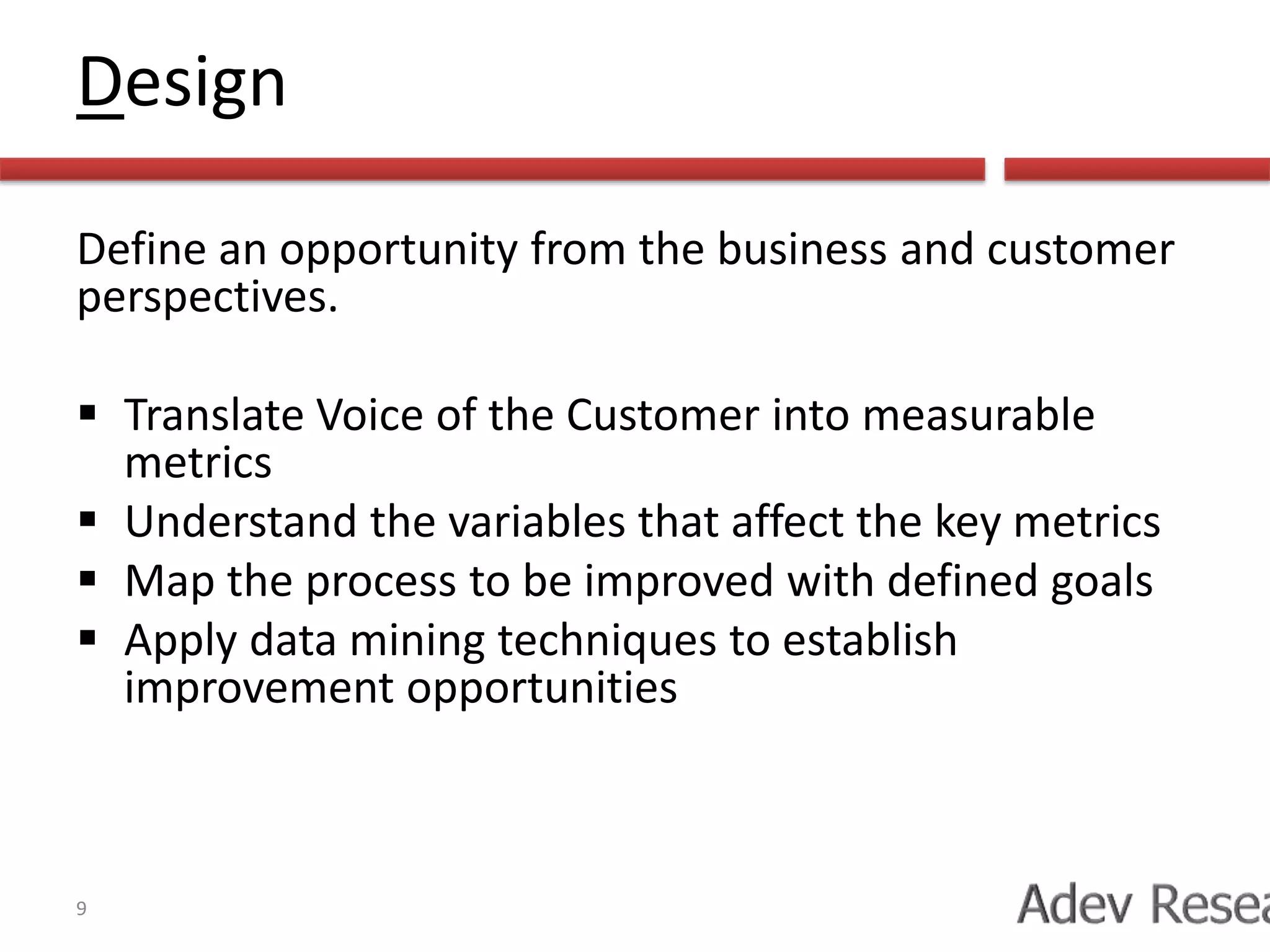 5Six sigma definedA business strategy to reduce variability and improve process quality.