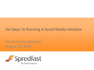 Six Steps To Running A Social Media Initiative For HandsOn Network August 12, 2010 