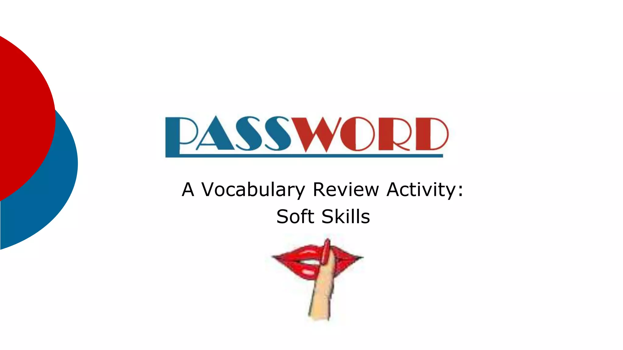 A Vocabulary Review Activity:
Soft Skills
 