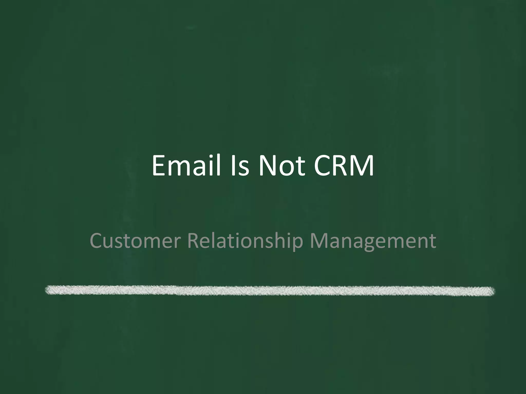Email Is Not CRMCustomer Relationship Management