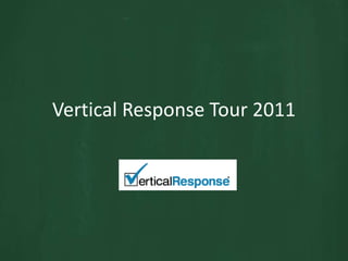 Vertical Response Tour 2011 