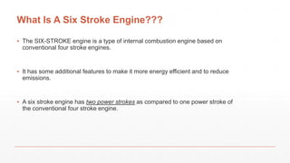 Slide 6 Engine Six Stroke Engine PPT | PDF