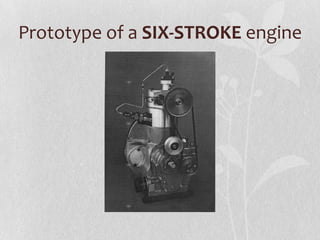 Prototype of a SIX-STROKE engine

 