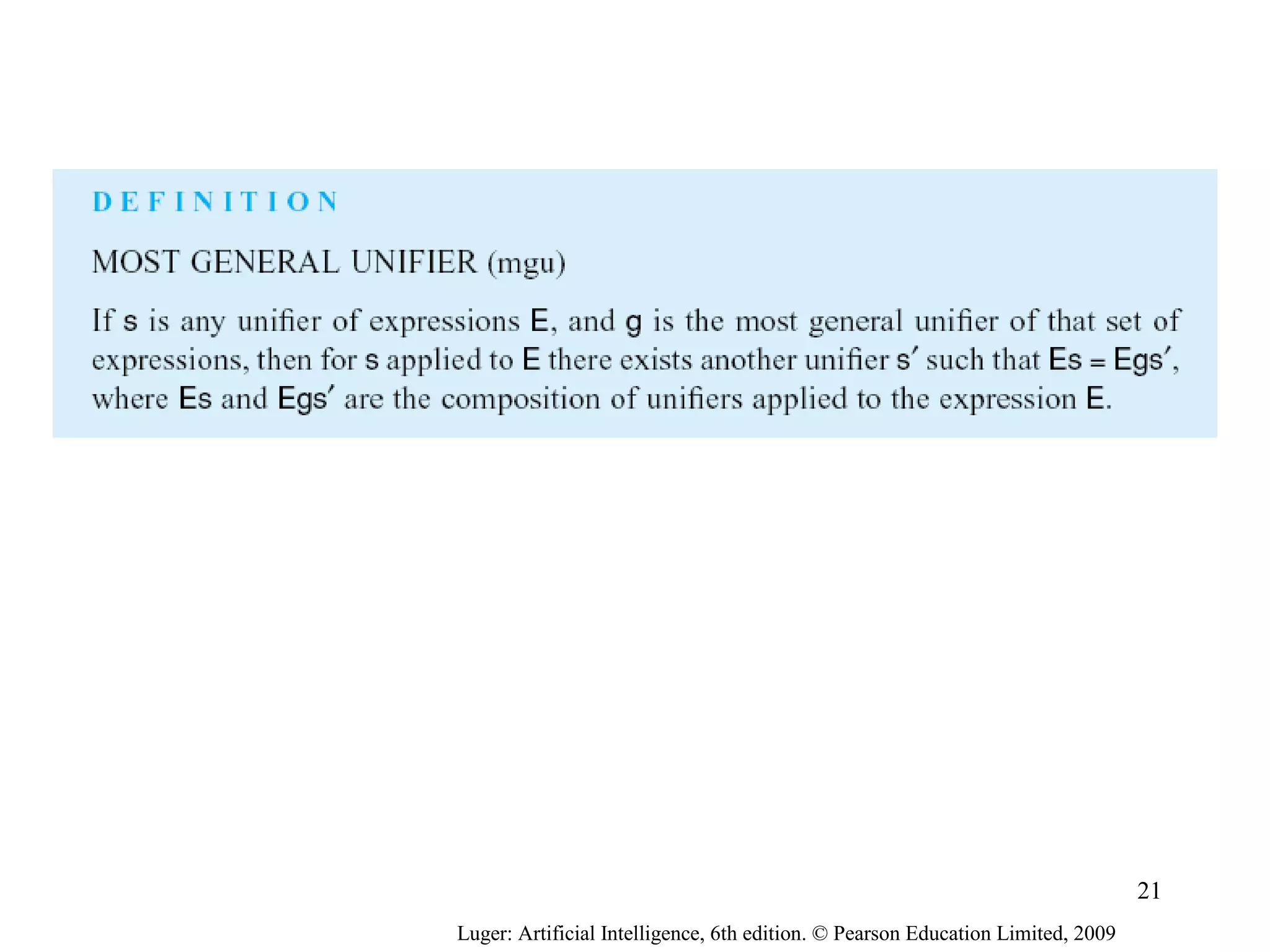 Luger: Artificial Intelligence, 6th edition. © Pearson Education Limited, 2009
21
 