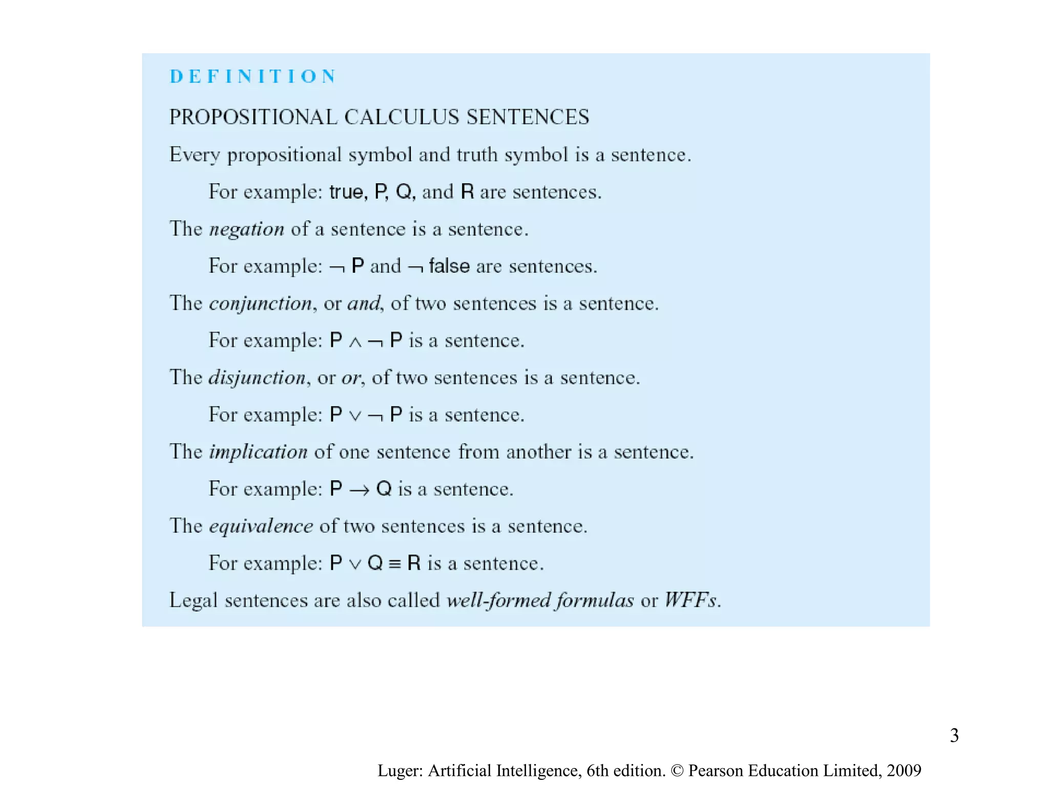 Luger: Artificial Intelligence, 6th edition. © Pearson Education Limited, 2009
3
 