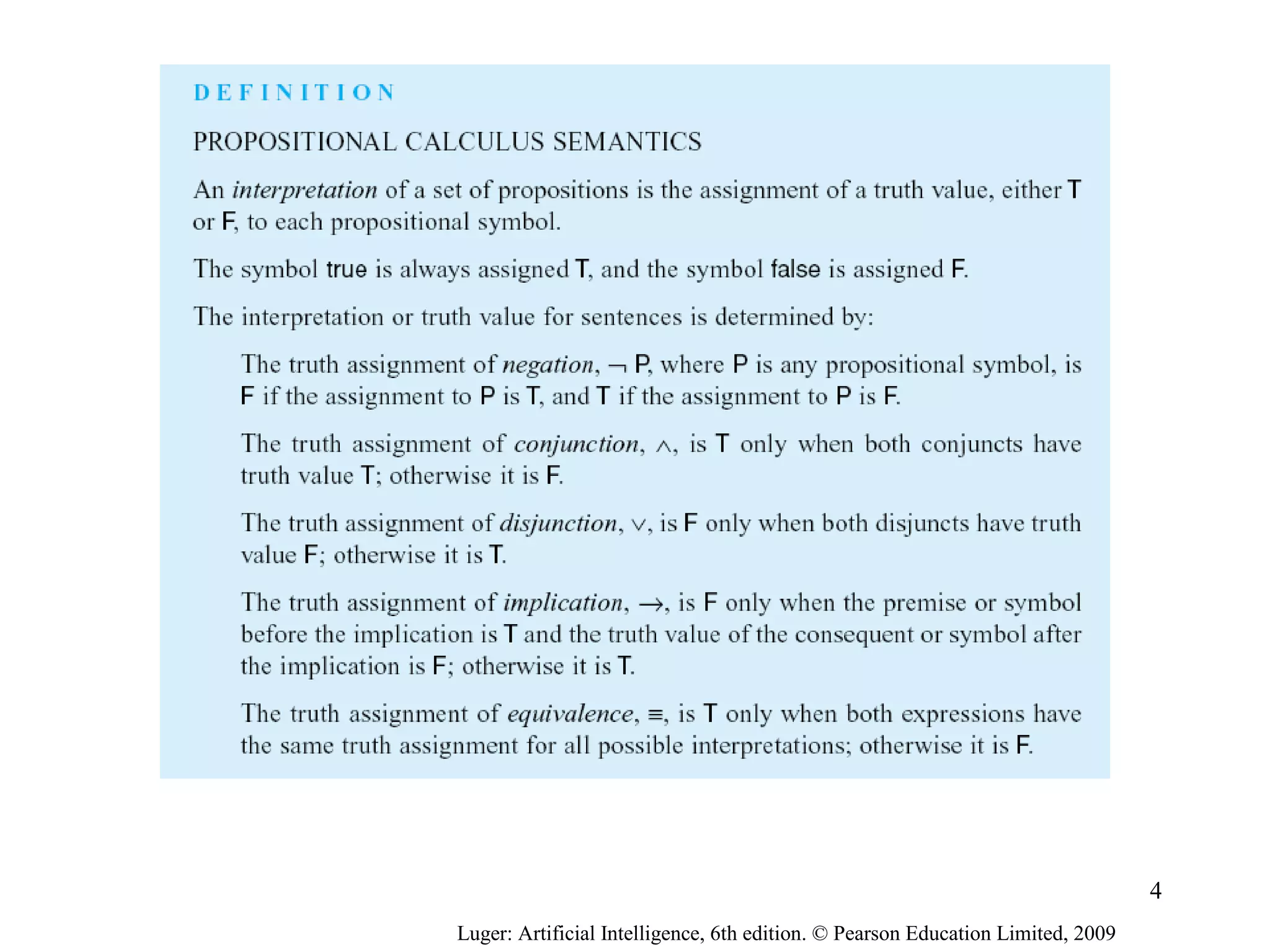 Luger: Artificial Intelligence, 6th edition. © Pearson Education Limited, 2009
4
 