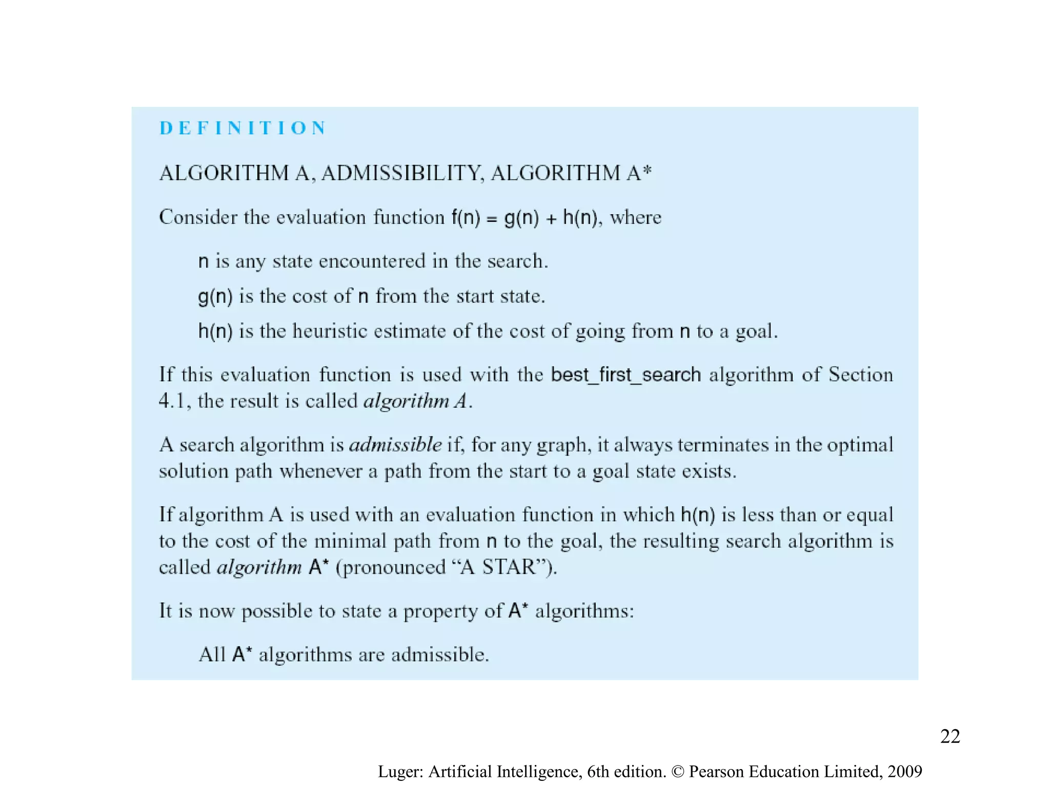 Luger: Artificial Intelligence, 6th edition. © Pearson Education Limited, 2009
22
 
