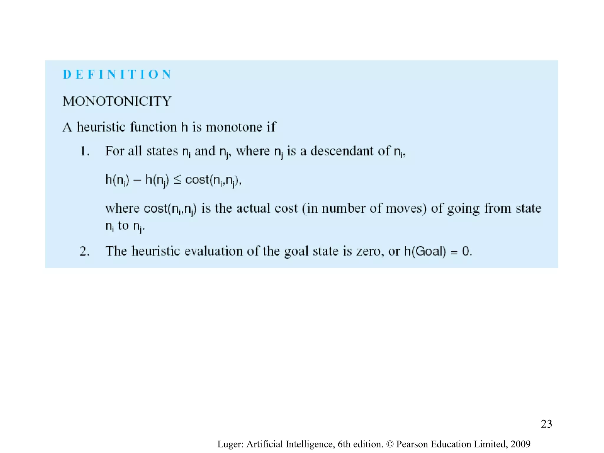 Luger: Artificial Intelligence, 6th edition. © Pearson Education Limited, 2009
23
 