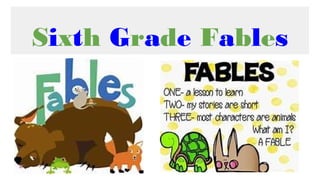 Sixth Grade Fables
 