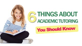 THINGSABOUT
ACADEMICTUTORING
 