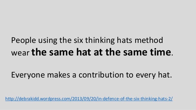 six thinking hats method essay The six thinking hats iq matrix will help you to think more effectively, critically and creatively about life’s problems and circumstances using the six thinkin. six thinking hats method essay The six thinking hats iq matrix will help you to think more effectively, critically and creatively about life’s problems and circumstances using the six thinkin.