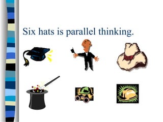 Six thinking hats | PPT