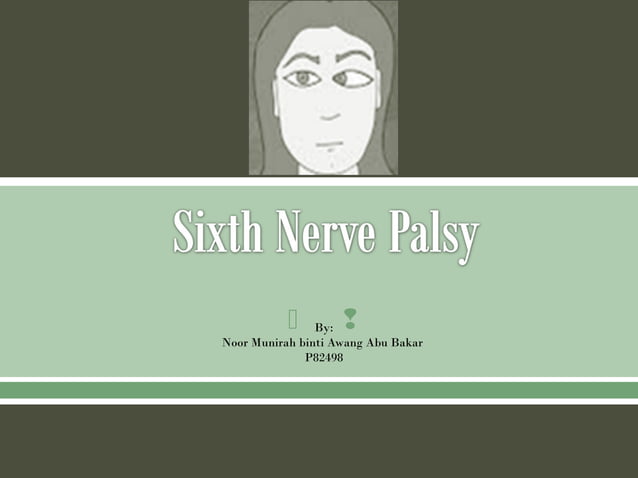 Sixth nerve palsy | PPT | Eye and Vision Conditions | Diseases and ...