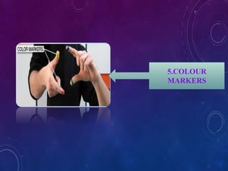5.COLOUR
MARKERS
 