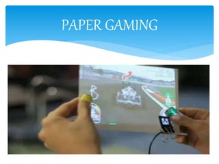 PAPER GAMING
 