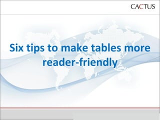 Six tips to make tables more reader-friendly 