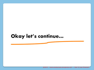 @2015 : www.sixtosuccess.wordpress.com : How To Use Pinterest?
Okay let’s continue…
 