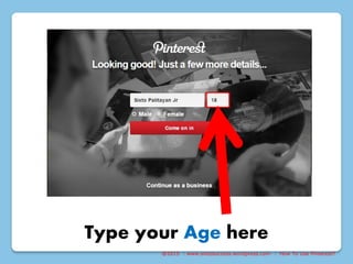@2015 : www.sixtosuccess.wordpress.com : How To Use Pinterest?
Type your Age here
 
