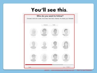 @2015 : www.sixtosuccess.wordpress.com : How To Use Pinterest?
You‘ll see this.
 