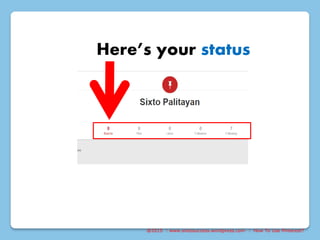 @2015 : www.sixtosuccess.wordpress.com : How To Use Pinterest?
Here’s your status
 