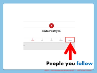 @2015 : www.sixtosuccess.wordpress.com : How To Use Pinterest?
People you follow
 