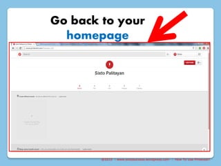 @2015 : www.sixtosuccess.wordpress.com : How To Use Pinterest?
Go back to your
homepage
 