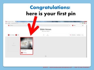@2015 : www.sixtosuccess.wordpress.com : How To Use Pinterest?
Congratulations!
here is your first pin
 