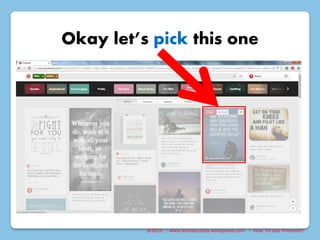 @2015 : www.sixtosuccess.wordpress.com : How To Use Pinterest?
Okay let’s pick this one
 