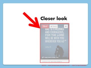 @2015 : www.sixtosuccess.wordpress.com : How To Use Pinterest?
Closer look
 