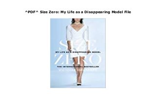 ^PDF^ Size Zero: My Life as a Disappearing Model File
KWH
 