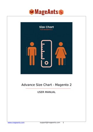1www.mageants.com support@mageants.com
Advance Size Chart - Magento 2
USER MANUAL
 