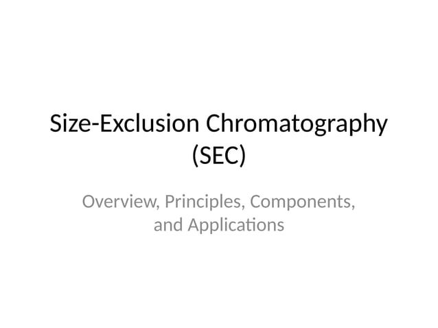 Size_Exclusion_Chromatography_Presentation.pptx | Chemistry | Science