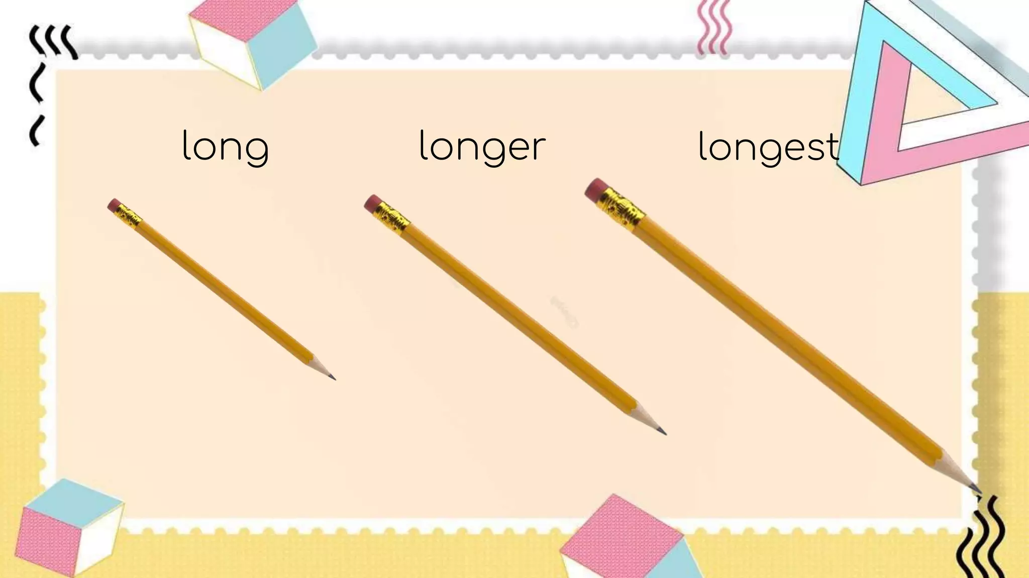long longer longest