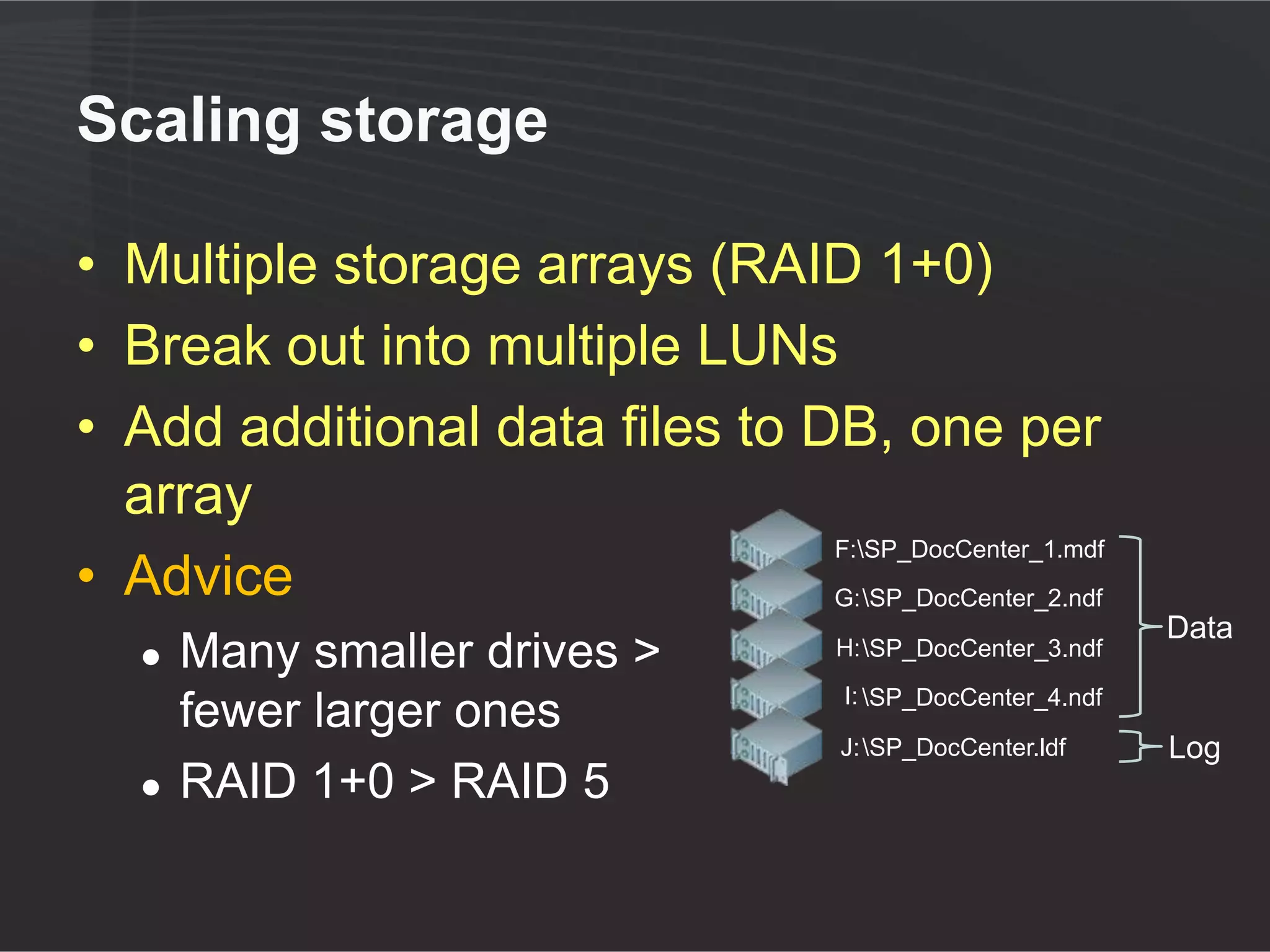 Additional performance guidance
    • How many data files?
        ●   Advice varies – between 0.25 to 1 per physical CPU
        ●   Each on a different spindle/LUN
    • Adjust database growth settings
        ●   Use 50-100MB for each data file
        ●   Use 20-40MB for log
    • Enable instant file initialization
    • Optimize tempdb
        ●   Use multiple data files
        ●   Pre-size to 25% of largest db
        ●   RAID 1+0
http://slidesha.re/pwVlJM
 