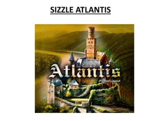 SIZZLE ATLANTIS
 