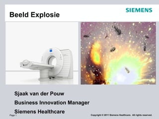 Beeld Explosie Sjaak van der Pouw Business Innovation Manager  Siemens Healthcare 