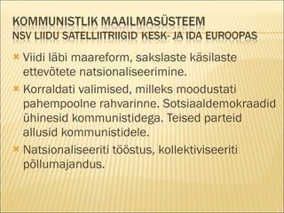 Viidi läbi maareform, sakslaste käsilaste ettevõtete natsionaliseerimine. Korraldati valimised, milleks moodustati pahempoolne rahvarinne. Sotsiaaldemokraadid ühinesid kommunistidega. Teised parteid allusid kommunistidele. Natsionaliseeriti tööstus, kollektiviseeriti põllumajandus. 