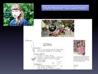 'Style Rookie' Tavi Gevinson
 