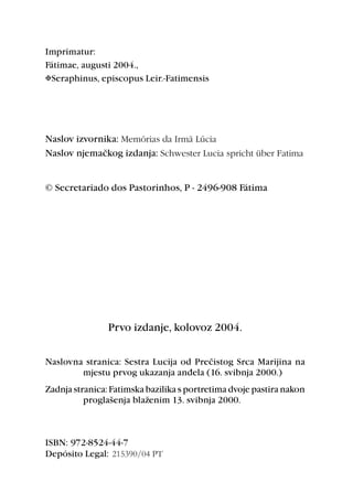 �����������
�����������������������
���������������������������������������




������������������Memórias da Irmã Lúcia
��������������������������Schwester Lucia spricht über Fatima


���������������������������������������������������




                ���������������������������


��������� ���������� ������� ������� ��� ���������� ����� ��������� ��
        ������������������������������������������������
�������������������������������������������������������������������
          ��������������������������������������



�������������������
��������������� 215390/04 PT

�
 