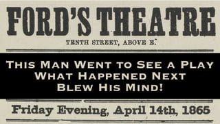 This Man Went to See a Play
What Happened Next
Blew His Mind!
 